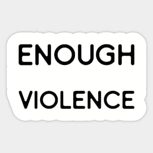 Enough End Gun Violence Protect Children - National Gun Violence Awareness Day Sticker